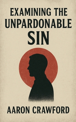 Examining the Unpardonable Sin B0G6468F6S Book Cover