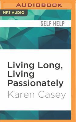 Living Long, Living Passionately: 75 (and Count... 153186953X Book Cover