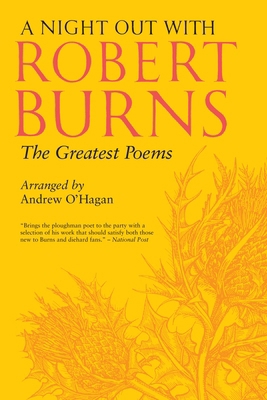 A Night Out with Robert Burns: The Greatest Poems 0771017413 Book Cover