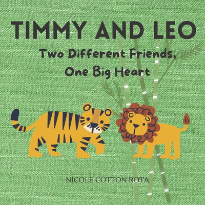 Timmy and Leo: Two Different Friends, One Big H... B0BYLFBZ1S Book Cover