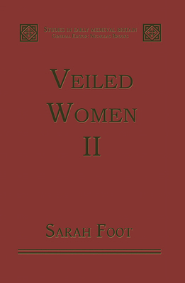 Veiled Women: Volume II: Female Religious Commu... 1138250864 Book Cover