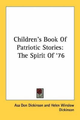 Children's Book Of Patriotic Stories: The Spiri... 1430480157 Book Cover