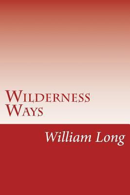 Wilderness Ways 1502402920 Book Cover