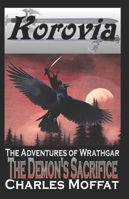 The Demon's Sacrifice: The Adventures of Wrathg... 1712963376 Book Cover