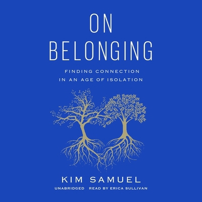 On Belonging: Finding Connection in an Age of I... B0B45DXFZ3 Book Cover