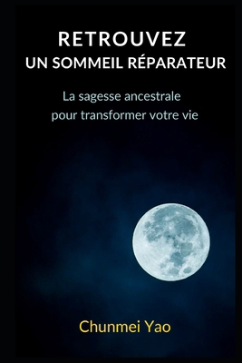 Retrouvez un sommeil réparateur: La sagesse anc... [French] B0F6MZ1Q85 Book Cover