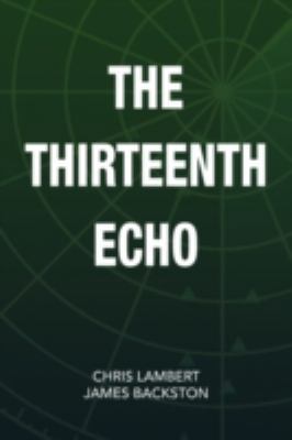 The Thirteenth Echo 1436352401 Book Cover
