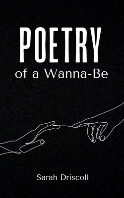 Poetry of a Wanna-Be 9360946524 Book Cover