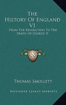 The History Of England V1: From The Revolution ... 116344636X Book Cover