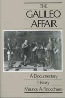 The Galileo Affair: A Documentary History Volume 1 0520066626 Book Cover