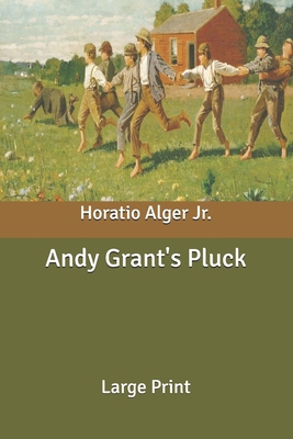 Andy Grant's Pluck: Large Print B088JK3HVY Book Cover