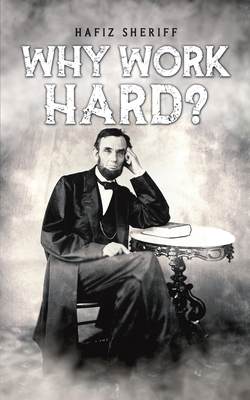 Why Work Hard? 1037100549 Book Cover
