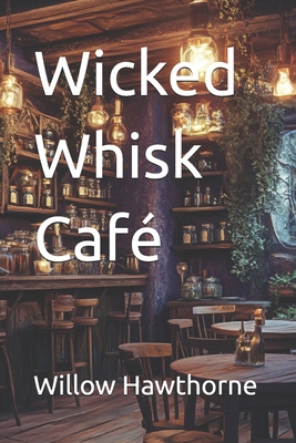 Wicked Whisk Café B0DVZBQ332 Book Cover