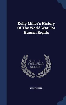 Kelly Miller's History Of The World War For Hum... 1340129329 Book Cover