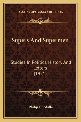 Supers And Supermen: Studies In Politics, Histo... 1166982572 Book Cover