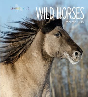 Living Wild: Wild Horses 1628320060 Book Cover