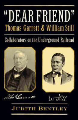 Dear Friend: Thomas Garrett & William Still: Co... 052565156X Book Cover