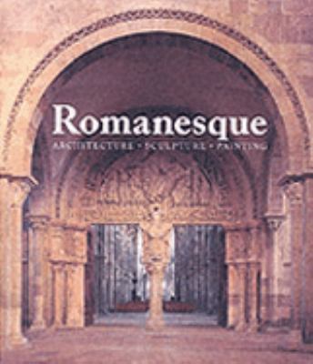 Romanesque : Architecture, Sculpture, Painting 3833111925 Book Cover