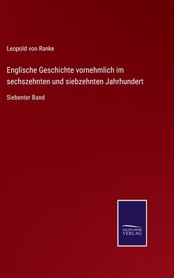 Englische Geschichte vornehmlich im sechszehnte... [German] 3375053312 Book Cover