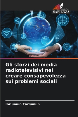 Gli sforzi dei media radiotelevisivi nel creare... [Italian] 6208401054 Book Cover