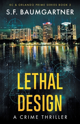 Lethal Design: A Crime Thriller B0H8VT5BCL Book Cover