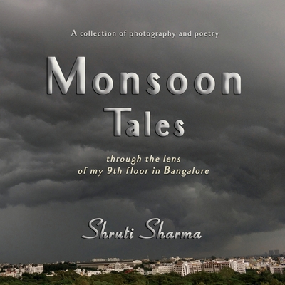 Monsoon Tales: through the lens of my 9th floor... 9390766095 Book Cover