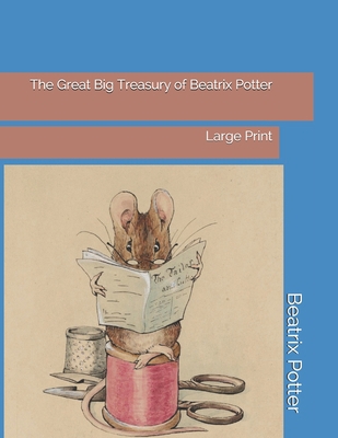The Great Big Treasury of Beatrix Potter: Large... 1082506176 Book Cover