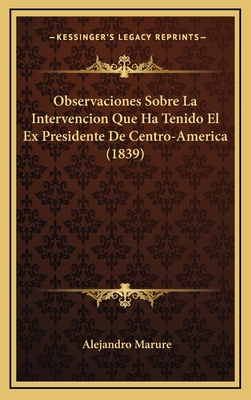 Observaciones Sobre La Intervencion Que Ha Teni... [Spanish] 1168752876 Book Cover