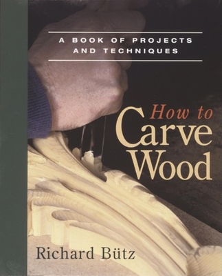 How to Carve Wood: A Book of Projects and Techn... B000I6MXJC Book Cover