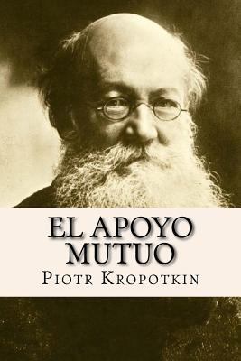 El Apoyo Mutuo (Spanish Edition) [Spanish] 1537388630 Book Cover