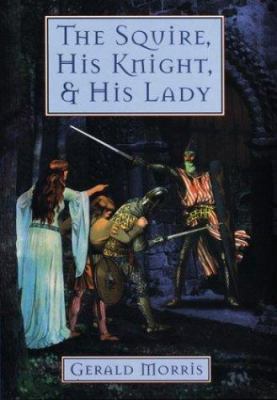 The Squire, His Knight, and His Lady 0395912113 Book Cover