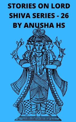 Stories on lord Shiva series - 26: From various... B0CNXNP766 Book Cover