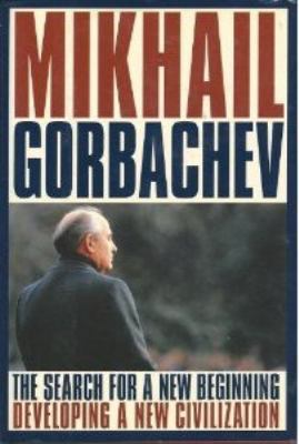 The Search for a New Beginning: Developing a Ne... 0062513389 Book Cover