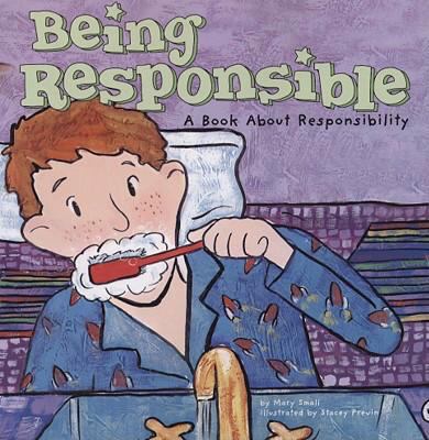 Being Responsible: A Book About Responsibility ... 1404817883 Book Cover