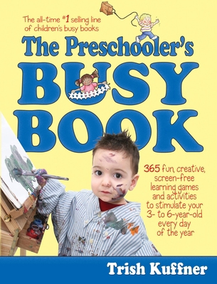 The Preschooler's Busy Book: 365 Fun, Creative,... 0671316338 Book Cover