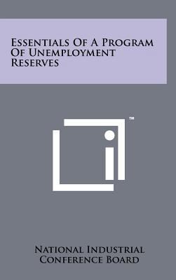 Essentials of a Program of Unemployment Reserves 1258237857 Book Cover