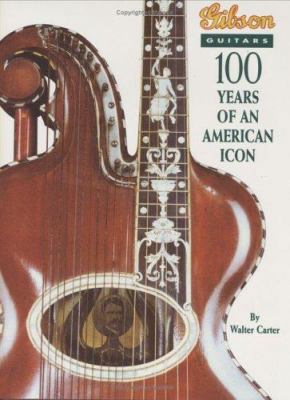 Gibson Guitars: 100 Years of an American Icon 0972751009 Book Cover