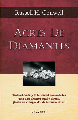 Acres de Diamantes: Conquista el exito aqui y a... [Spanish] 1482647192 Book Cover