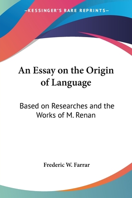 An Essay on the Origin of Language: Based on Re... 1417959878 Book Cover