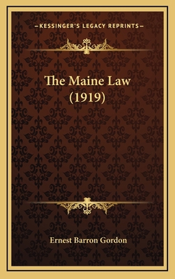 The Maine Law (1919) 1165170000 Book Cover