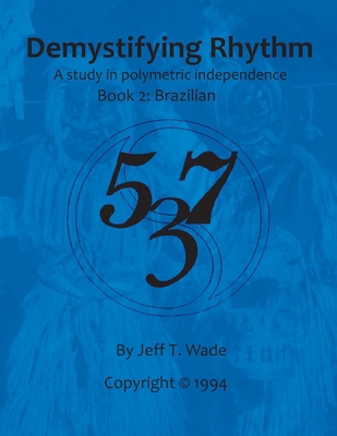 Demystifying Rhythm Book 2: Brazilian: A Study ... B0CXM129ZC Book Cover
