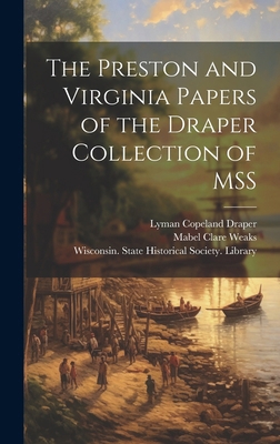 The Preston and Virginia Papers of the Draper C... 1019760842 Book Cover