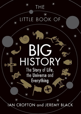 The Little Book of Big History: The Story of Li... 1782434291 Book Cover