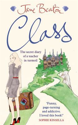 Class: The Secret Diary of a Teacher in Turmoil 0751543381 Book Cover