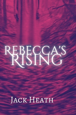 Rebecca's Rising 1959760017 Book Cover
