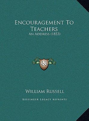 Encouragement To Teachers: An Address (1853) 1169408419 Book Cover