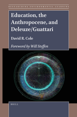 Education, the Anthropocene, and Deleuze/Guattari 9004505954 Book Cover