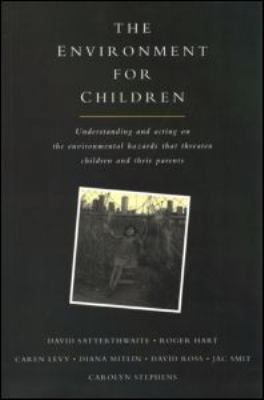The Environment for Children: Understanding and... 1853833266 Book Cover