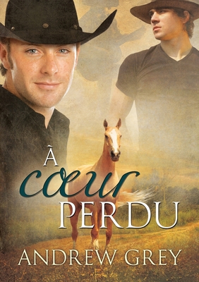 A Coeur Perdu: Volume 4 [French] 1635339588 Book Cover