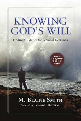 Knowing God's Will: Finding Guidance for Person... 083081308X Book Cover